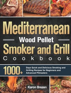 Mediterranean Wood Pellet Smoker and Grill Cookbook - Brezen, Karon