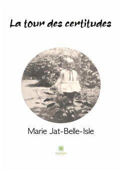 La tour des certitudes - Jat-Belle-Isle, Marie