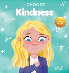 I Choose Kindness - Estrada, Elizabeth
