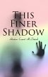 This Finer Shadow (eBook, ePUB) - Bild 1