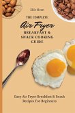 The Complete Air Fryer Breakfast & Snack Cooking Guide