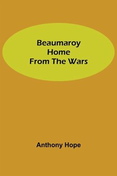 Beaumaroy Home from the Wars - Hope, Anthony