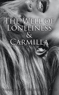 The Well of Loneliness & Carmilla (eBook, ePUB) - Hall, Radclyffe; Le Fanu, Sheridan