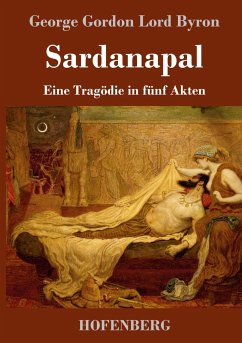 Sardanapal - Byron, George G. N. Lord