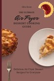 The Ultimate Air Fryer Dessert Cooking Guide