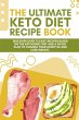 The Ultimate Keto Diet Recipe Book - Bild 1