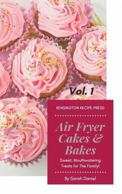 Air Fryer Cakes And Bakes Vol. 1 - Daniel, Sarah