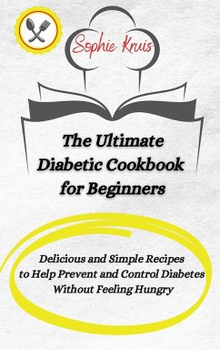 The Ultimate Diabetic Cookbook for Beginners - Kruis, Sophie