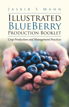 Illustrated BlueBerry Production Booklet - Mann, Jasbir S
