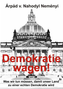 Demokratie wagen! (eBook, ePUB) - Nahodyl Neményi, Árpád von