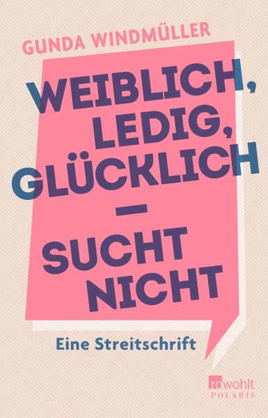 Weiblich, ledig, glücklich - sucht nicht (Mängelexemplar) Weiblich, ledig, glücklich - sucht nicht (Mängelexemplar)