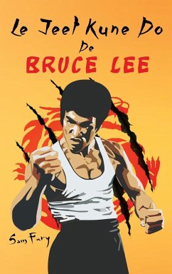Le Jeet Kune Do de Bruce Lee - Fury, Sam