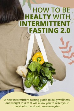 HOW TO BE HEALTY WITH INTERMITTENT FASTING 2.0 - Marta Ross