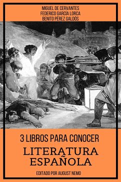 3 Libros para Conocer Literatura Española (eBook, ePUB) - de Cervantes, Miguel; Lorca, Federico García; Galdós, Benito Pérez; Nemo, August