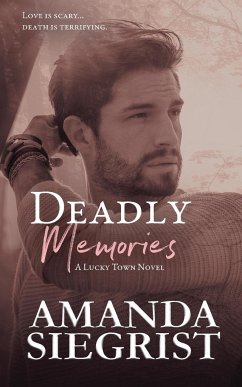 Deadly Memories - Siegrist, Amanda