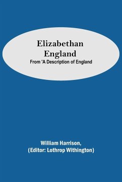 Elizabethan England; From 'A Description of England - Harrison, William