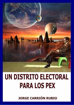 UN DISTRITO ELECTORAL PARA LOS PEX - Carrión Rubio, Jorge