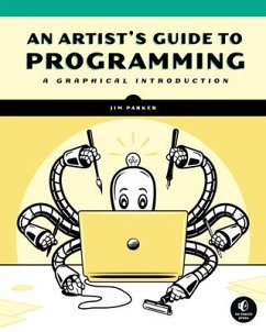 An Artist's Guide to Programming - Parker, Jim