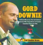 Gord Downie - Brilliant Musician, Poet and Cultural Activist Who Sang Stories of Canada   Canadian History for Kids   True Canadian Heroes