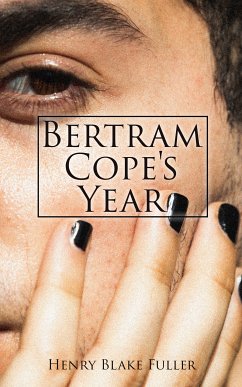 Bertram Cope's Year (eBook, ePUB) - Fuller, Henry Blake