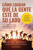 Cómo lograr que la gente esté de su lado (eBook, ePUB)