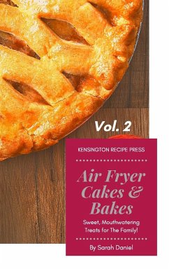 Air Fryer Cakes And Bakes Vol. 2 - Daniel, Sarah