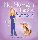 My Human Likes Bones