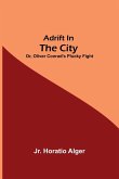 Adrift in the City; or, Oliver Conrad's Plucky Fight