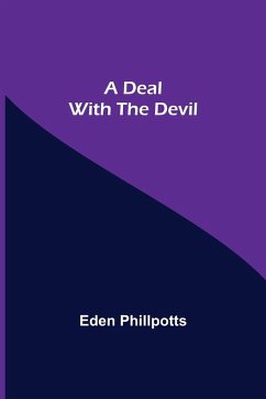 A Deal with The Devil - Eden Phillpotts