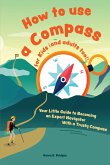 How to use a compass for kids (and adults too!)