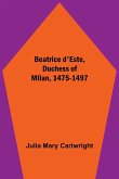 Beatrice d'Este, Duchess of Milan, 1475-1497