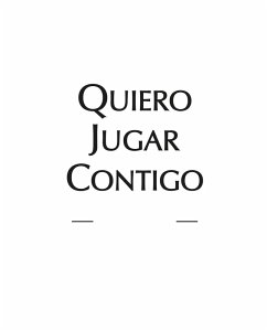 Quiero jugar contigo (eBook, ePUB) - Morales, Patricia