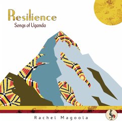 Resilience-Songs Of Uganda - Magoola,Rachel