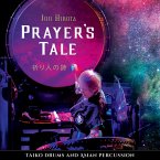 Prayer'S Tale-Taiko Drums And Asian Percussion