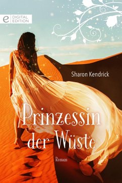 Prinzessin der Wüste (eBook, ePUB) - Kendrick, Sharon