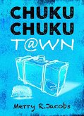 Chuku Chuku Town (eBook, ePUB)