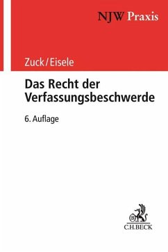 Das Recht der Verfassungsbeschwerde - Zuck, Holger;Eisele, Reiner;Zuck, Rüdiger