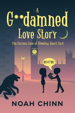 A G**damned Love Story (eBook, ePUB) - Chinn, Noah