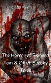 The Horror Of Skinned Tom & Other Spooky Tales (eBook, ePUB)