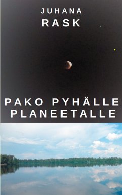 Pako pyhälle planeetalle (eBook, ePUB) - Rask, Juhana