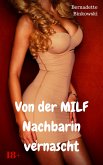 Von der MILF Nachbarin vernascht (eBook, ePUB)