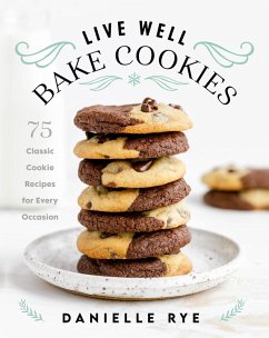 Live Well Bake Cookies (eBook, ePUB) - Rye, Danielle