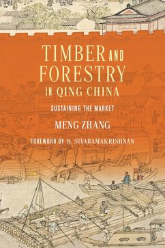 Timber and Forestry in Qing China (eBook, ePUB) - Zhang, Meng