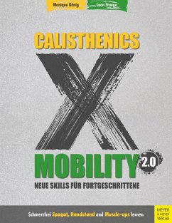 Calisthenics X Mobility 2.0 (eBook, PDF) - König, Monique; Staege, Leon