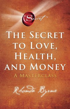 The Secret to Love, Health, and Money (eBook, ePUB) - Byrne, Rhonda