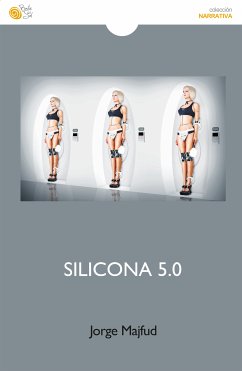 Silicona 5.0 (eBook, ePUB) - Majfud, Jorge