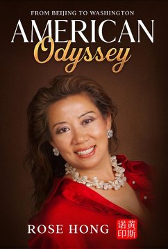 American Odyssey: from Beijing to Washington (eBook, ePUB) - Hong, Rose