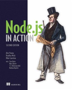 Node.js in Action (eBook, ePUB) - Oxley, Tim; Rajlich, Nathan; Holowaychuk, Tj; Young, Alex