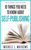 10 Things You Need to Know about Self-Publishing (eBook, ePUB)