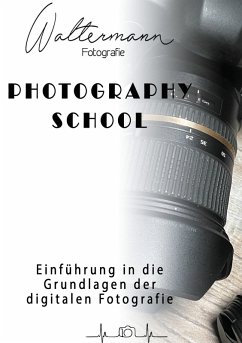 Photography School (eBook, ePUB) - Waltermann, Mirko